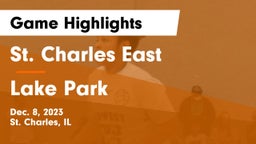 St. Charles East  vs Lake Park  Game Highlights - Dec. 8, 2023