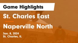 St. Charles East  vs Naperville North  Game Highlights - Jan. 8, 2024