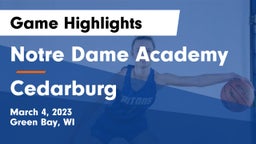 Notre Dame Academy vs Cedarburg  Game Highlights - March 4, 2023