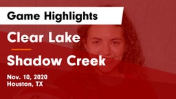 Clear Lake  vs Shadow Creek  Game Highlights - Nov. 10, 2020