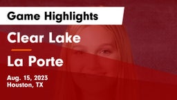 Clear Lake  vs La Porte  Game Highlights - Aug. 15, 2023