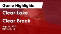 Clear Lake  vs Clear Brook  Game Highlights - Aug. 19, 2023