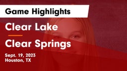 Clear Lake  vs Clear Springs  Game Highlights - Sept. 19, 2023