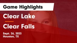 Clear Lake  vs Clear Falls  Game Highlights - Sept. 26, 2023