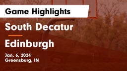 South Decatur  vs Edinburgh  Game Highlights - Jan. 6, 2024