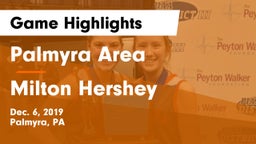 Palmyra Area  vs Milton Hershey  Game Highlights - Dec. 6, 2019