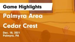 Palmyra Area  vs Cedar Crest  Game Highlights - Dec. 18, 2021