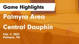 Palmyra Area  vs Central Dauphin  Game Highlights - Feb. 9, 2023