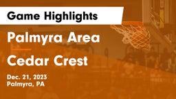 Palmyra Area  vs Cedar Crest  Game Highlights - Dec. 21, 2023