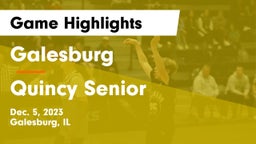 Galesburg  vs Quincy Senior  Game Highlights - Dec. 5, 2023