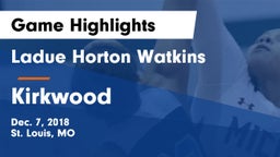 Ladue Horton Watkins  vs Kirkwood  Game Highlights - Dec. 7, 2018