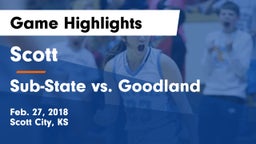 Scott  vs Sub-State vs. Goodland Game Highlights - Feb. 27, 2018