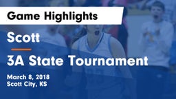 Scott  vs 3A State Tournament Game Highlights - March 8, 2018