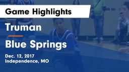 Truman  vs Blue Springs  Game Highlights - Dec. 12, 2017