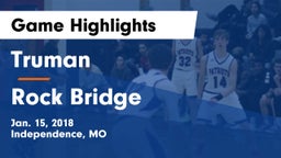 Truman  vs Rock Bridge  Game Highlights - Jan. 15, 2018