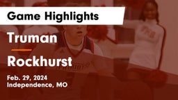 Truman  vs Rockhurst  Game Highlights - Feb. 29, 2024