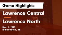 Lawrence Central  vs Lawrence North  Game Highlights - Dec. 6, 2023