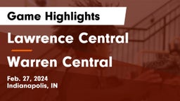 Lawrence Central  vs Warren Central  Game Highlights - Feb. 27, 2024