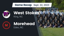 Recap: West Stokes  vs. Morehead  2023