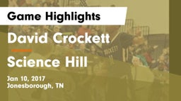 David Crockett  vs Science Hill  Game Highlights - Jan 10, 2017