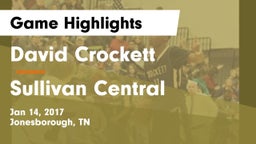 David Crockett  vs Sullivan Central Game Highlights - Jan 14, 2017