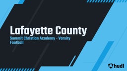 Summit Christian Academy football highlights Lafayette County