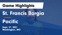 St. Francis Borgia  vs Pacific  Game Highlights - Sept. 27, 2021