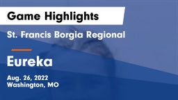 St. Francis Borgia Regional  vs Eureka  Game Highlights - Aug. 26, 2022