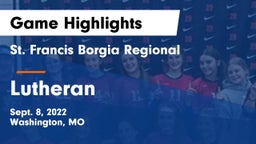 St. Francis Borgia Regional  vs Lutheran  Game Highlights - Sept. 8, 2022