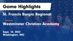 St. Francis Borgia Regional  vs Westminster Christian Academy Game Highlights - Sept. 10, 2022