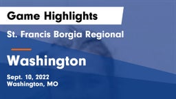 St. Francis Borgia Regional  vs Washington  Game Highlights - Sept. 10, 2022