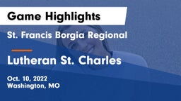 St. Francis Borgia Regional  vs Lutheran St. Charles  Game Highlights - Oct. 10, 2022