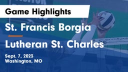 St. Francis Borgia  vs Lutheran St. Charles Game Highlights - Sept. 7, 2023
