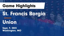 St. Francis Borgia  vs Union  Game Highlights - Sept. 9, 2023