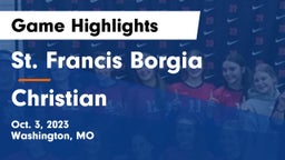St. Francis Borgia  vs Christian  Game Highlights - Oct. 3, 2023