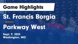 St. Francis Borgia  vs Parkway West  Game Highlights - Sept. 9, 2023