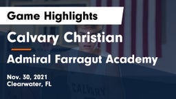 Calvary Christian  vs Admiral Farragut Academy Game Highlights - Nov. 30, 2021