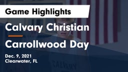 Calvary Christian  vs Carrollwood Day  Game Highlights - Dec. 9, 2021