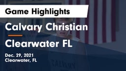 Calvary Christian  vs Clearwater  FL Game Highlights - Dec. 29, 2021