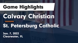 Calvary Christian  vs St. Petersburg Catholic  Game Highlights - Jan. 7, 2022