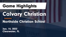 Calvary Christian  vs Northside Christian School Game Highlights - Jan. 14, 2022