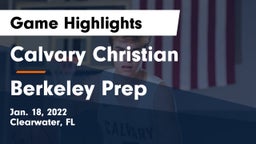 Calvary Christian  vs Berkeley Prep  Game Highlights - Jan. 18, 2022