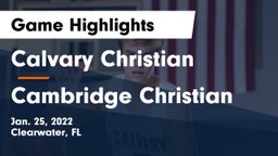 Calvary Christian  vs Cambridge Christian  Game Highlights - Jan. 25, 2022