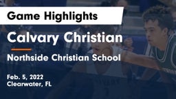 Calvary Christian  vs Northside Christian School Game Highlights - Feb. 5, 2022