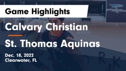 Calvary Christian  vs St. Thomas Aquinas  Game Highlights - Dec. 18, 2022