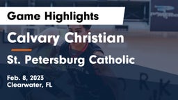 Calvary Christian  vs St. Petersburg Catholic  Game Highlights - Feb. 8, 2023