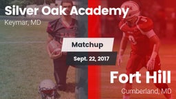 Matchup: Silver Oak Academy vs. Fort Hill  2017