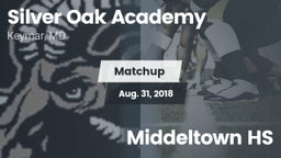 Matchup: Silver Oak Academy vs. Middeltown HS 2018