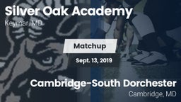 Matchup: Silver Oak Academy vs. Cambridge-South Dorchester  2019