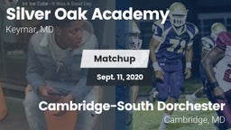 Matchup: Silver Oak Academy vs. Cambridge-South Dorchester  2020